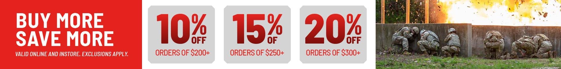 Buy More Save More. Up to 20% Off. Exclusions Apply.