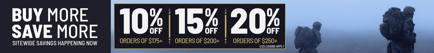 Buy More Save More. Up to 20% Off. Exclusions Apply.