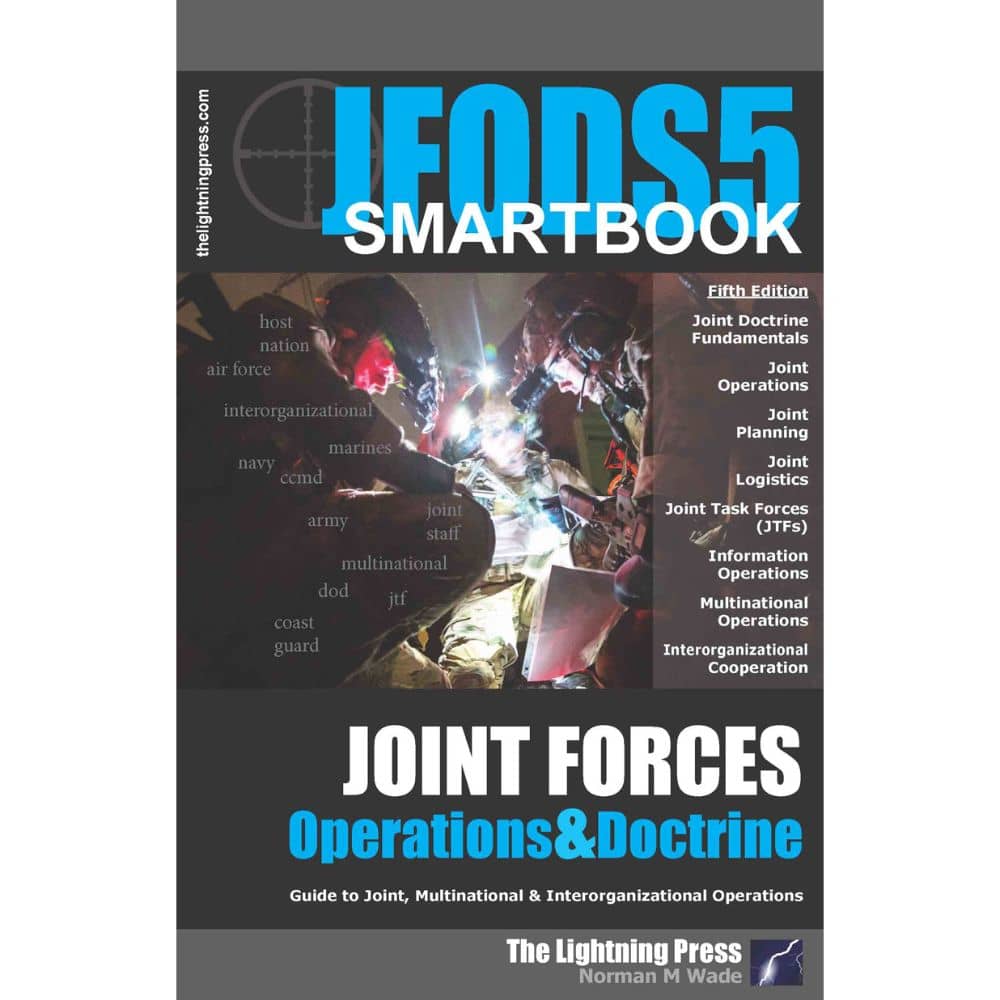 The Joint Forces Operations & Doctrine SMARTbook 5th Ed.