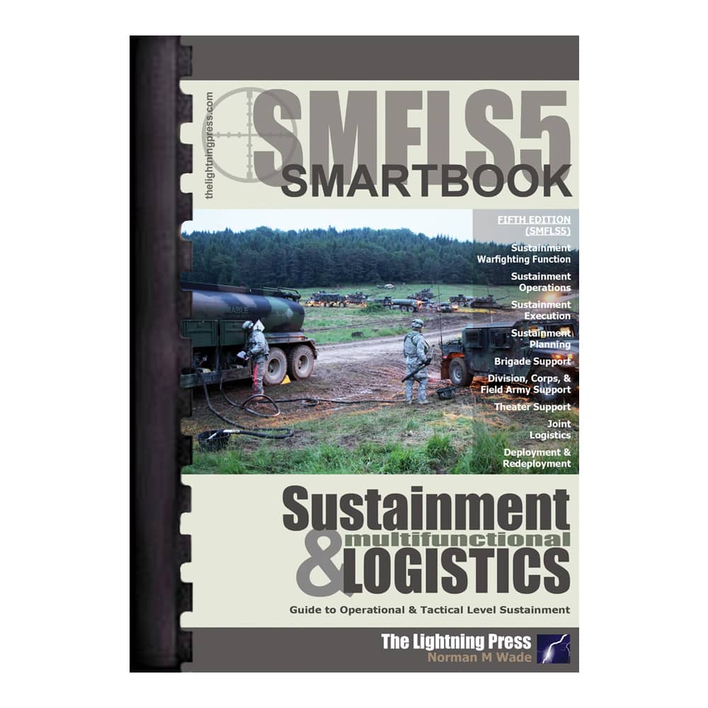 The Sustainment Multifunctional Logistics SMARTbook 5th Ed.