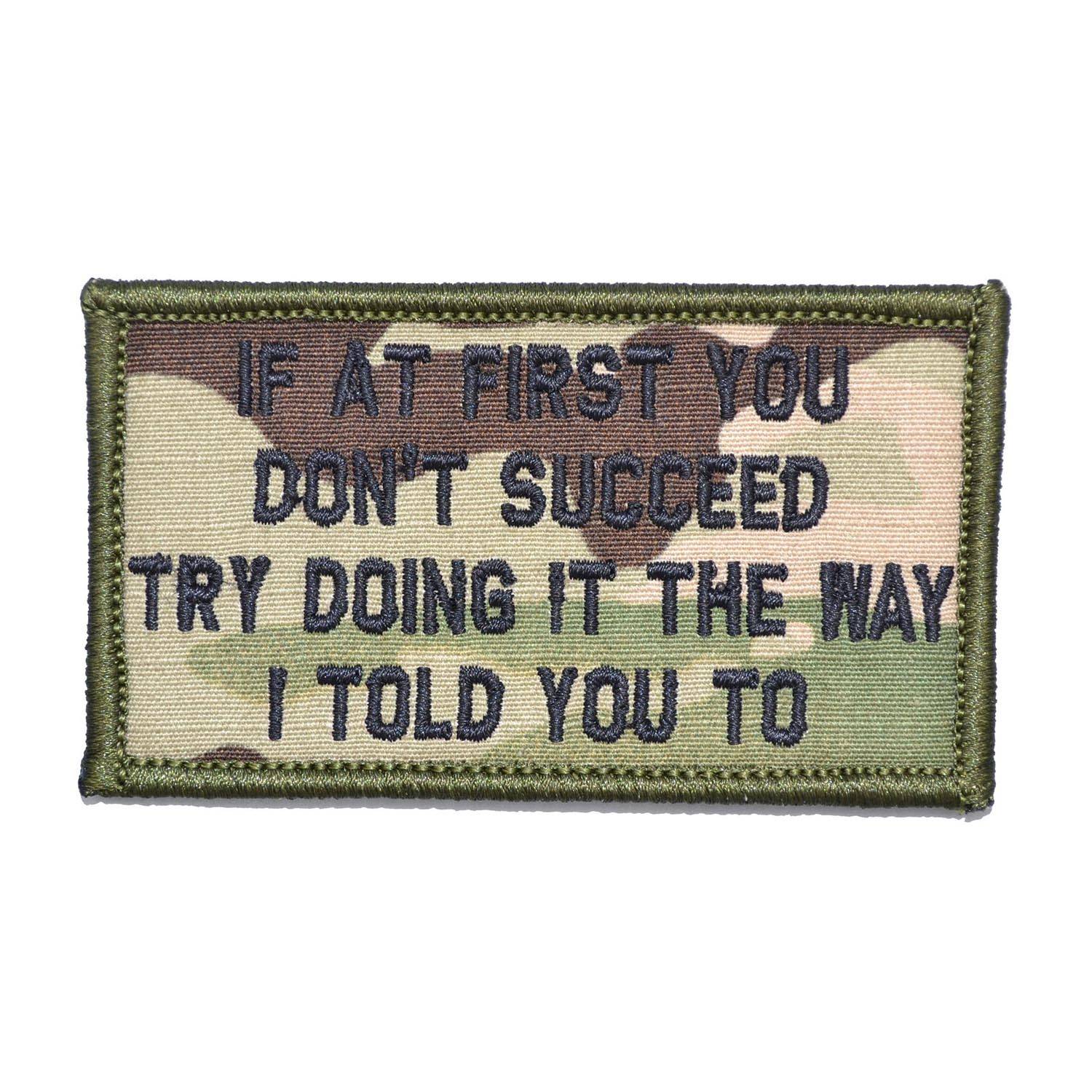 TACTICAL GEAR JUNKIE "IF AT FIRST YOU DON'T SUCCEED&QUO