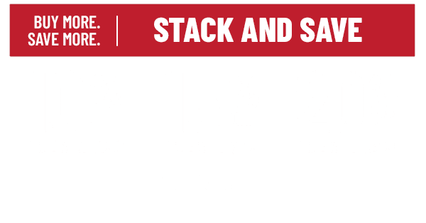Buy More. Save. More. Stack and Save. Shop Now.